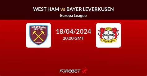 West Ham Vs Leverkusen Prediction Odds And Betting Tips