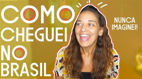 🔻como Cheguei No Brasil 🇧🇷🇫🇷 Youtube