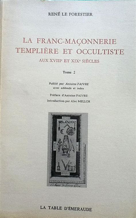 La Franc Ma Onnerie Templi Re Et Occultiste Aux Xviiie Et Xixe Si Cles