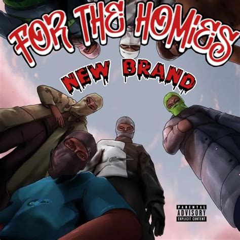 New Brand For The Homies Lyrics And Tracklist Genius