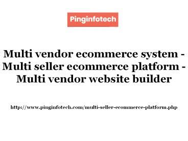 PPT Multi Seller Ecommerce Platform Multi Vendor Website Builder