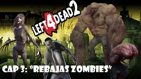 LEFT 4 DEAD 2 || CAP 3: "Rebajas Zombies" - YouTube