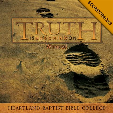 Truth Is Marching On Soundtracks Heartland Baptist Bookstore