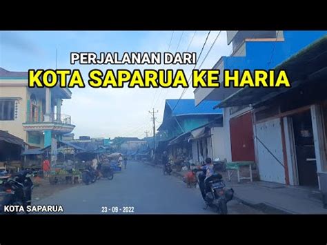 Perjalanan Dari Kota Saparua Ke Negeri Haria Maluku Tengah YouTube