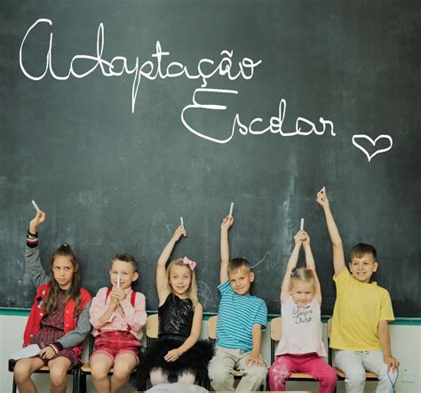 Adaptação Na Escola - Adaptação Escolar - Diário Escola