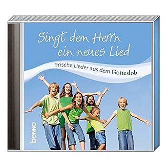 Cd Singt Dem Herrn Ein Neues Lied Frische Lieder Aus Dem Gotteslob