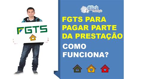 Fgts Para Pagamento De Parte Da PrestaÇÃo Ppp Como Usar E Como