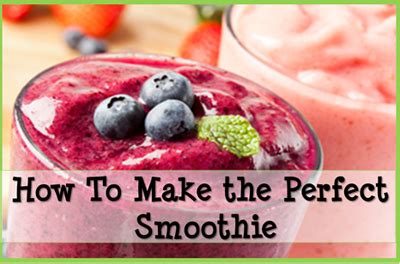 How To Make The Perfect Smoothie