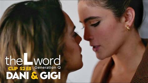 Dani And Gigi Kiss Scene The L Word Generation Q S2 E8 Youtube