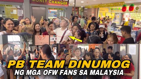 Pb Team Dinumog Ng Mga Kababayan Nating Ofw Sa Malaysia Youtube