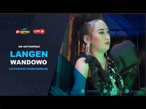 Stream Kethoprak Langen Wandowo Live Panohan Gunem Rembang Youtube