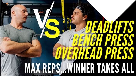 Deadlift Bench Press Overhead Press Max Reps Competition Youtube