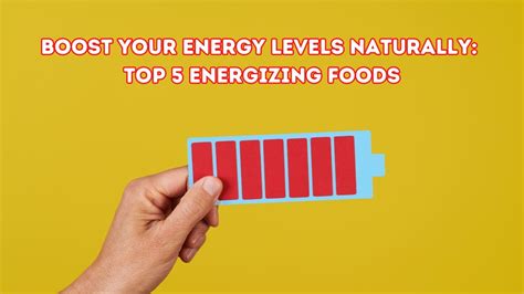 Boost Your Energy Levels Naturally Top 5 Energizing Foods Youtube