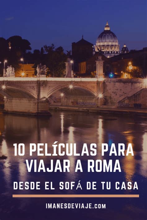 Pel Culas Para Viajar A Roma Imanes De Viaje