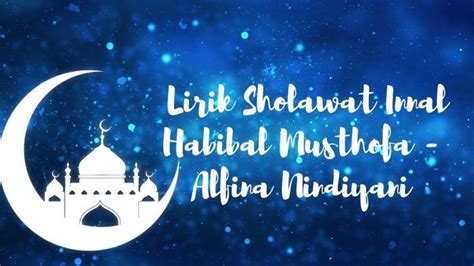 Lirik Sholawat Innal Habibal Musthofa Versi Alfina Nindiyani Ada