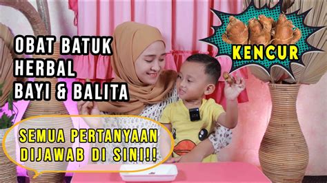 Q A Obat Batuk Herbal Cara Mengobati Batuk Pada Bayi Dan Anak Anak