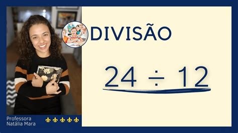 Divisão simples resolvida 24 12 24 12 Como dividir 24 por 12