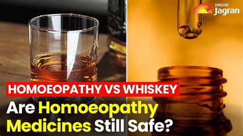 Homoeopathy Vs Whiskey Are Homoeopathy Medicines Still Safe English