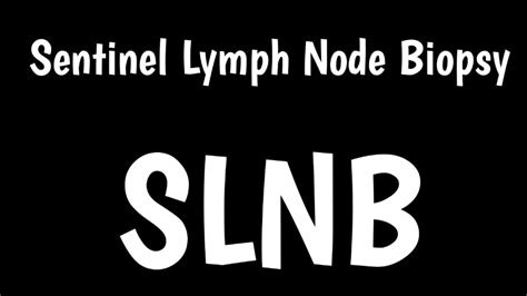 Sentinel Lymph Node Biopsy Slnb For Breast Cancer Youtube