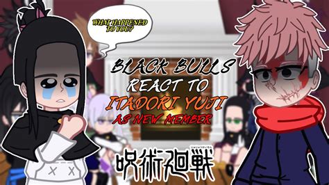 Black Bulls React To Itadori Yuji As New Member Shibuya Arc GC