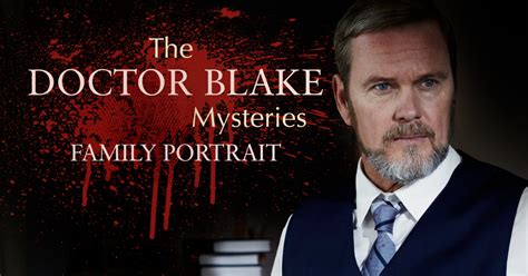 Stream Doctor Blake Mysteries: Family Portrait Series & Episodes ...