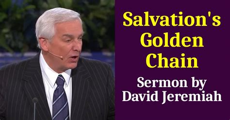 David Jeremiah Watch Sermon Salvations Golden Chain