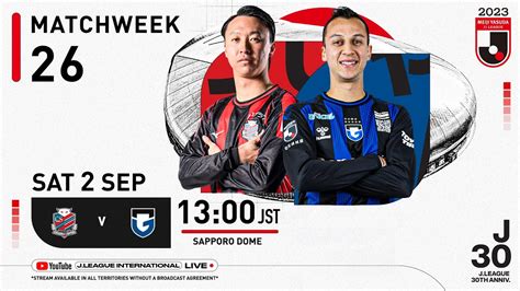 LIVE Hokkaido Consadole Sapporo Vs Gamba Osaka Matchweek 26 2023