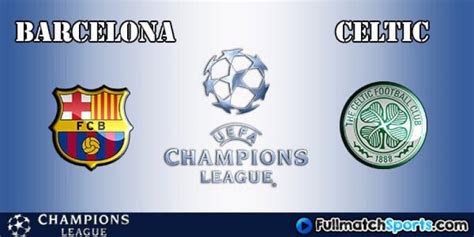 Barcelona Vs Celtic Full Match UCL 2016 17 Fullmatchsports