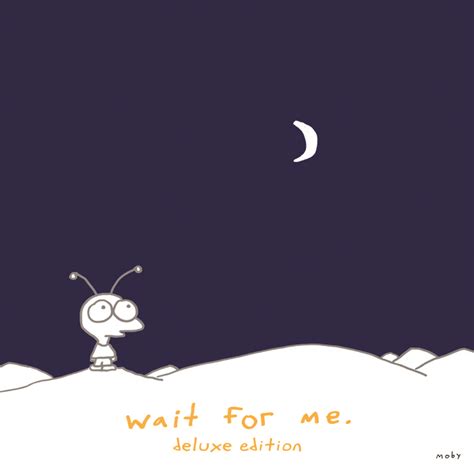 Wait For Me (Deluxe Edition) — Discography — Moby