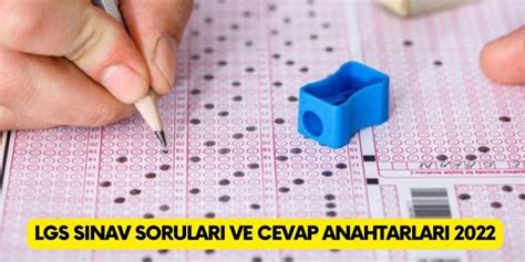 2022 LGS sınav soruları ve cevap anahtarı kitapçığı yayınlandı mı