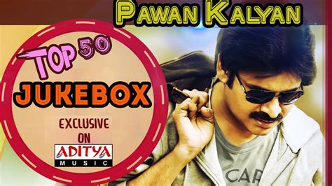 Power Star Pawan Kalyan S Top 50 Songs Jukebox YouTube Music