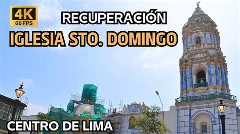 As Luce La Iglesia Santo Domingo Obras Centro De Lima Per K Youtube