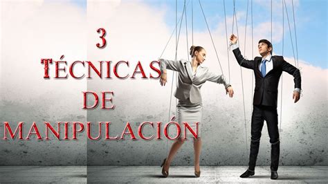 3 TÉcnicas De ManipulaciÓn Y 6 Estilos De Manipulador Youtube