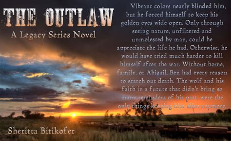 The Outlaw Now Live Sheritta Bitikofer Author Blog