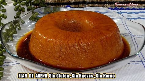 DELICIOSO Y SALUDABLE FLAN DE AVENA SIN GLUTEN SIN HUEVO SIN LECHE Y