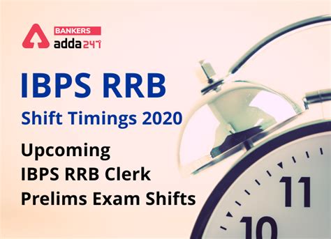 IBPS RRB Shift Timings 2020 Check Reporting Time For Upcoming RRB