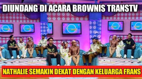 BROWNIS TRANSTVKEDEKATAN NATHALIE DAN FRANS FAISAL DIDEPAN OMA DEWI