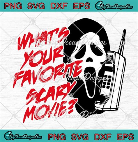 What S Your Favorite Scary Movie SVG Ghostface Scream SVG Halloween