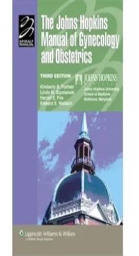 Johns Hopkins Manual Of Gynecology And Ob The Johns Hopkins Manual Of Gynecology De Fortner