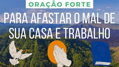 Ora O Forte Para Afastar O Mal De Sua Casa E Trabalho Youtube