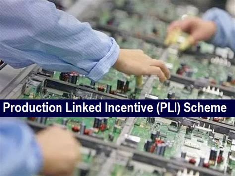 Production Linked Incentive Know What Is PLI Scheme List Of Sectors