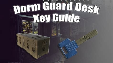 Dorm Guard Desk Key Guide Tarkov Keys Youtube