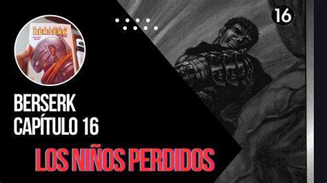 Berserk Capítulo 16 El Espadachín Negro Los Niños Perdidos Final