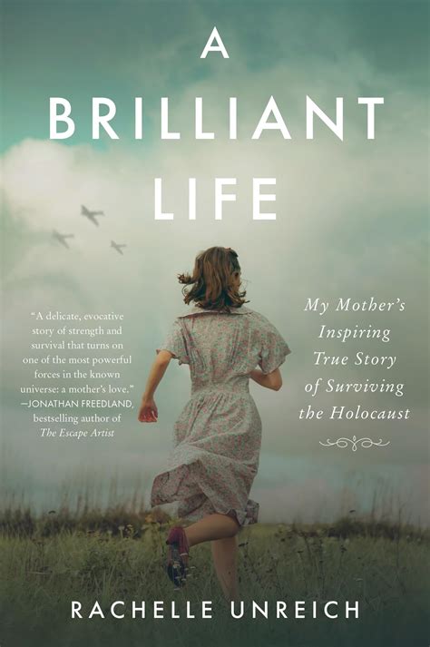 A Brilliant Life: My Mother's Inspiring True Story of Surviving the