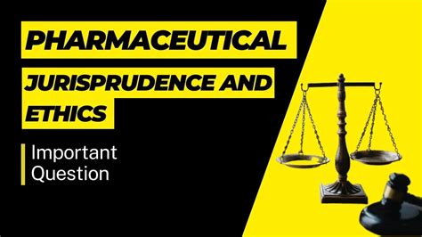 Pharmaceutical Jurisprudence And Ethics Important Question Pharmanotes