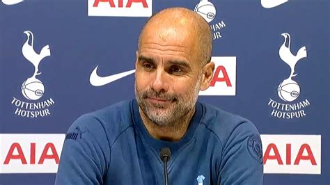 Tottenham 2 0 Man City Pep Guardiola Post Match Press Conference Youtube