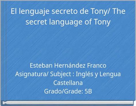 El Lenguaje Secreto De Tony The Secret Language Of Tony Free