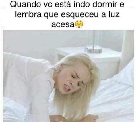 Quando vc está indo dormir e lembra que esqueceu a luz acesa Memes