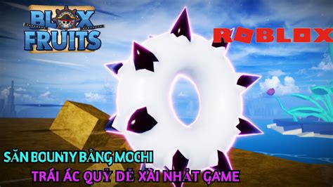 Roblox Min ĐÃ GiÀ CÙng VỚi TrÁi Mochi Đi SĂn Bounty VÀ CÁi KẾt Blox Fruit Youtube