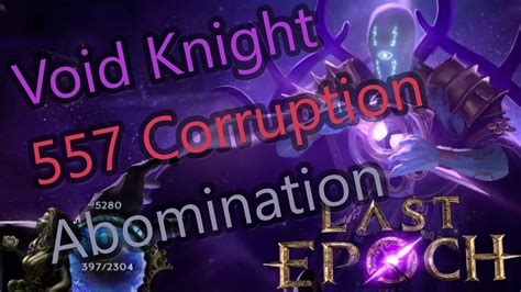 557 Corruption Abomination Void Knight Stat Stacking Smiter Last